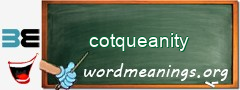 WordMeaning blackboard for cotqueanity
